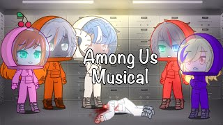 Among Us The Musical (Song by Random Encounters) GCMV