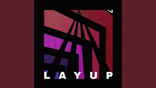 Video thumbnail of "Layup - Out Right Now"