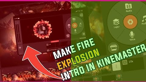 Fire Explosion Intro In Kinemaster || Kinemaster tutorial