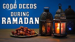 Good Deeds You Can Do This Ramadan - Sheikh Assim Al Hakeem - Ramada 2020