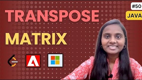 Transpose Matrix ✅ | Arrays 🚀 | LeetCode | JAVA | DSA 🔥