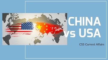 CSS Current Affairs - China vs USA Strategic Competitor