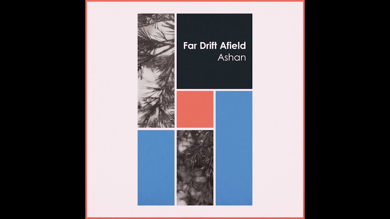 Watch Ashan - Far Drift Afield on YouTube Watch Ashan - Far Drift Afield on YouTube