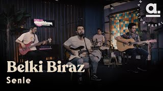 Belki Biraz - Senle / @Akustikhane Resimi