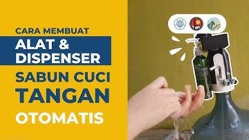 CARA MEMBUAT ALAT & DISPENSER SABUN CUCI TANGAN OTOMATIS - ARDUINO PROJECT