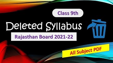 RBSE Deleted Syllabus 2021-22 for class 9 | Reduced Syllabus for class 9 of RBSE 2021-22