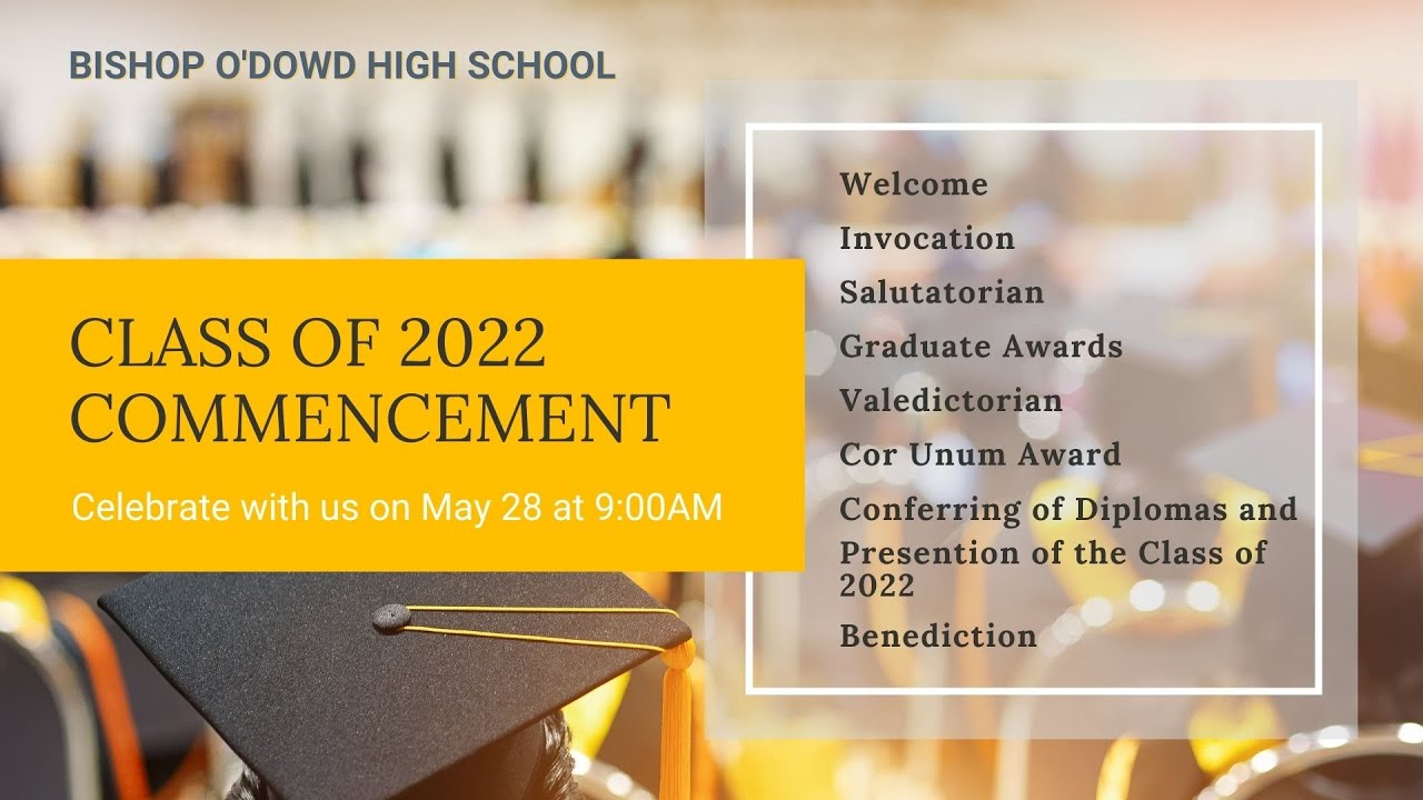 2022 O'Dowd High School Commencement YouTube
