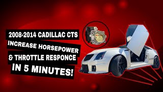 2008-2014 Cadillac CTS / increase horsepower & Throttle response in 5 minutes