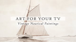 Vintage Nautical Art For Your TV | Vintage Art Slideshow For Your TV | TV Art | 4K | 3.5Hrs