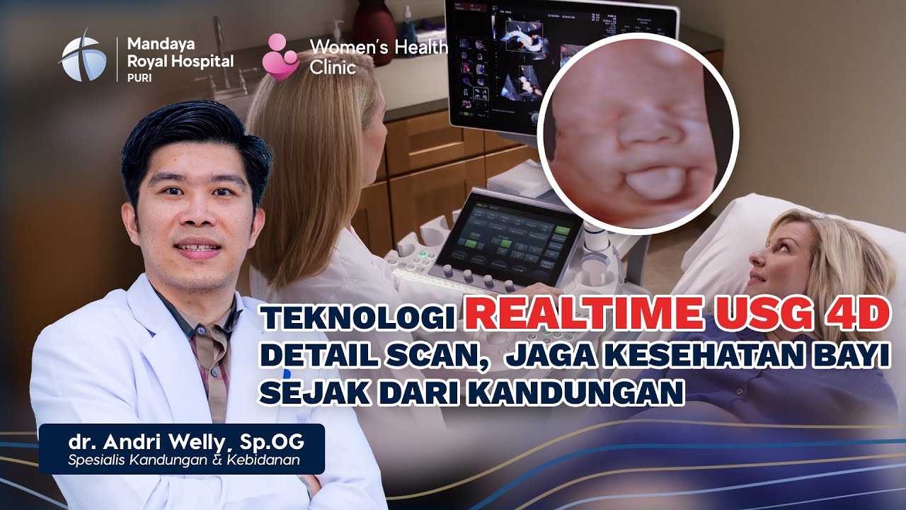Teknologi Realtime USG 4D Detail Scan, Jaga Kesehatan Bayi Sejak Dari Kandungan