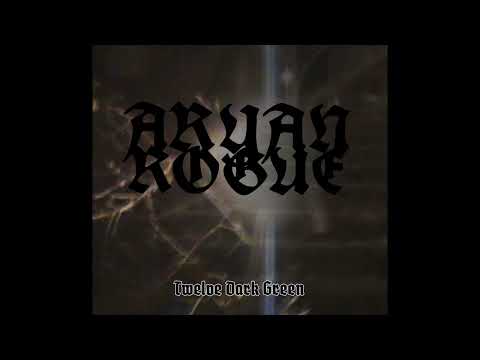 Aryan Rogue - Twelve Dark Green (Full Album)