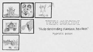 Teen Suicide - Hypnotic poison (Official Audio)