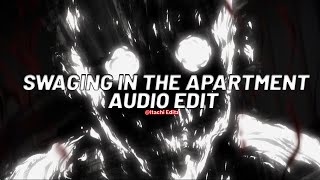 SWAGGING AT THE APARTMENT [edit audio]