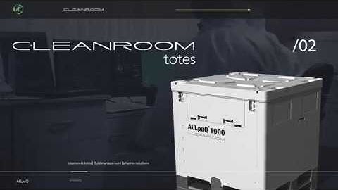 Bioprocess totes, fluid management and Pharma solutions