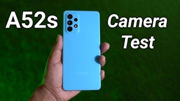 Samsung Galaxy A52s Camera Test | Samsung A52s Camera Test