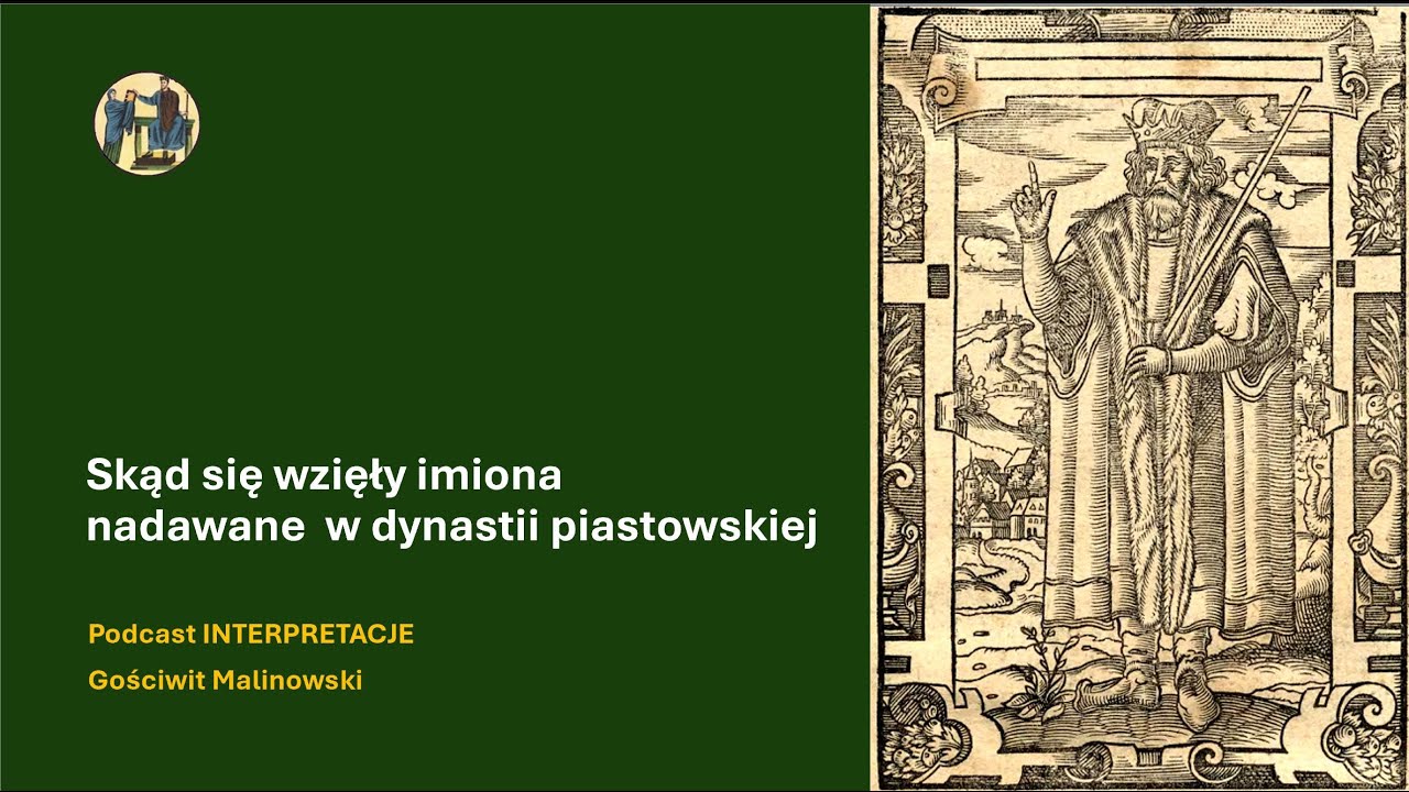 242 Skąd się wzięły imiona nadawane w dynastii piastowskiej