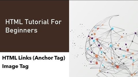 HTML Tutorial For Beginners || HTML Links And Image Tag || Hindi/Urdu