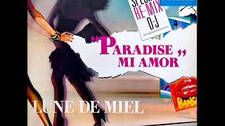 Lune De Miel - Paradise Mi Amor (Spécial Re-mix)