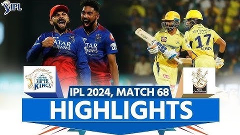 RCB vs CSK Last Match Highlights 2024 | RCB vs CSK Thriller IPL 2024 | Dhoni vs Virat