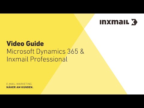 Video Guide: Microsoft Dynamics 365 & Inxmail Professional