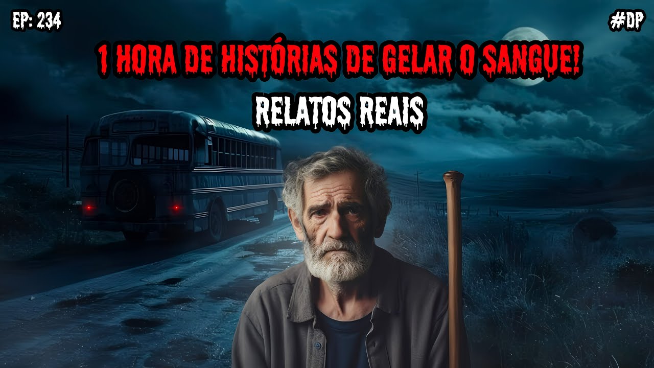 1 HORA DE TERROR - 5 RELATOS REAIS | EP.234 #dp