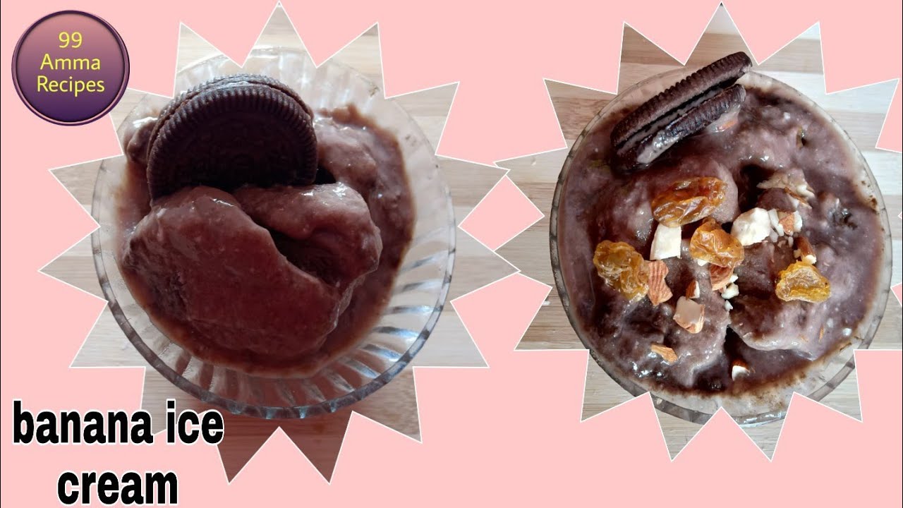 Banana Ice Cream Recipe Ice cream 99 Amma Recipes YouTube