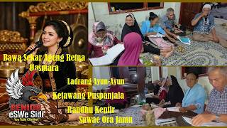 BAWA SEKAR AGENG RETNA HASMARA-RANDHU KENTIR-LADRANG AYUN-AYUN,KTW PUSPANJALA- SUWE ORA JAMU