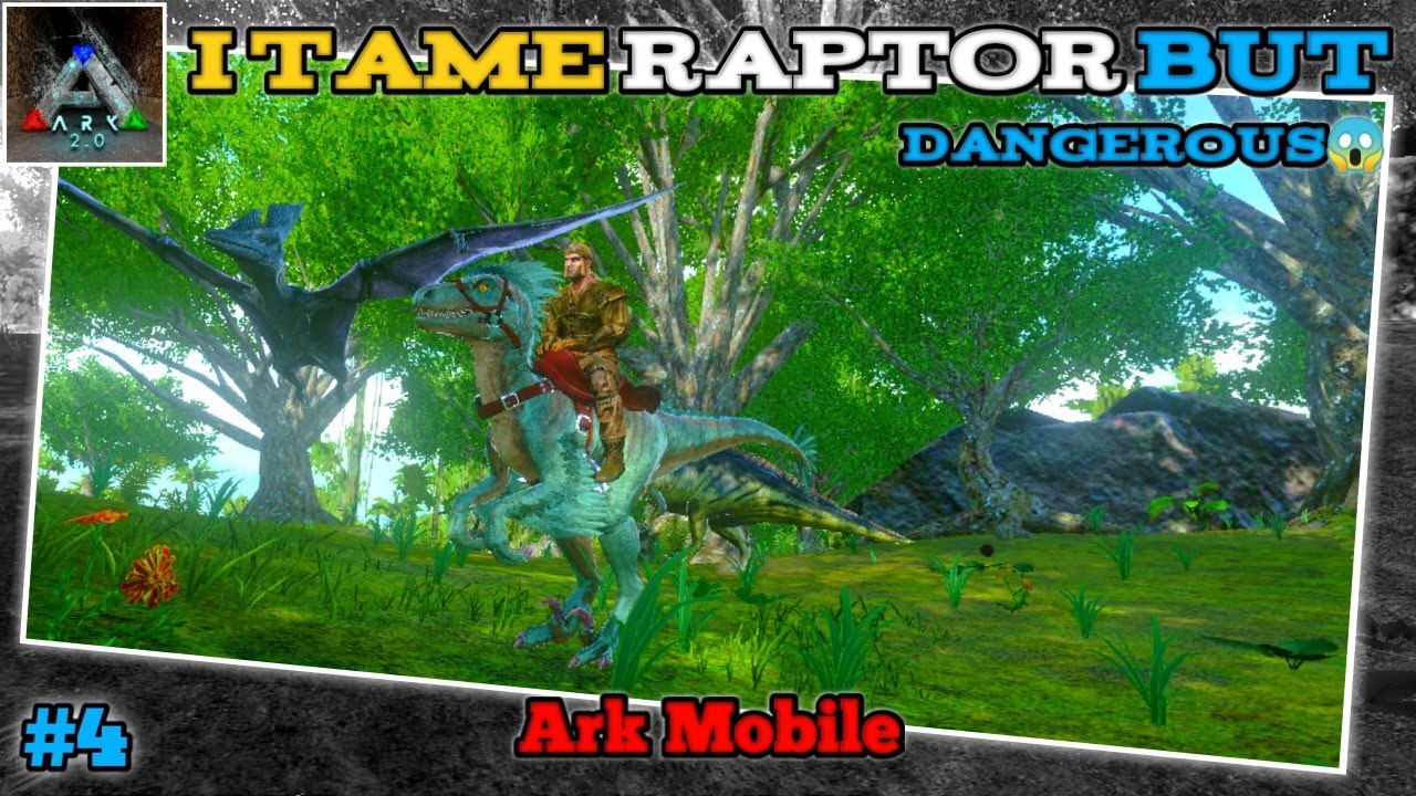 Taming raptor is very Difficult😱😱😰|ark survival evolved mobile gameplay ...