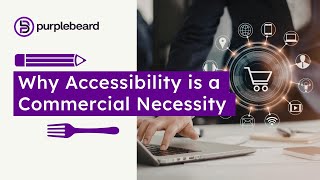 Why Accessibility is a Commercial Necessity - Lunch & Learn - Susi Miller