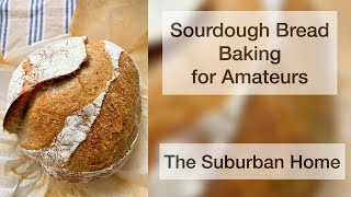 Sourdough Bread Baking for Amateurs