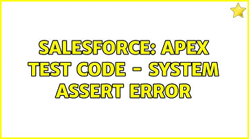Salesforce: Apex test code - system assert error