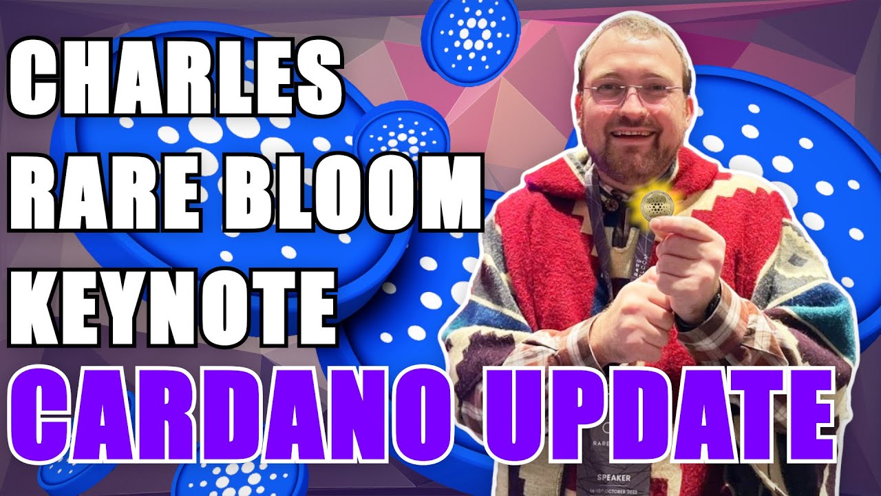 CARDANO UPDATE! Charles Hoskinson Rare Bloom Key Note