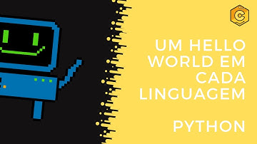 Um Hello World em Cada Linguagem: Python