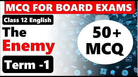 The Enemy MCQ I Class 12 English Vistas Chapter  MCQ  I Term 1 Exam I Cbse latest syllabus I 2021-22