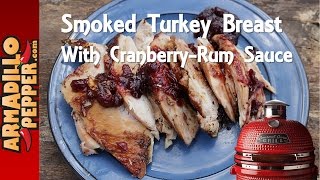 Today’s recipe will show you how to smoke a turkey breast on kamado
grill along with spiced cranberry-rum sauce. i’m smoking this the
gourmet g...