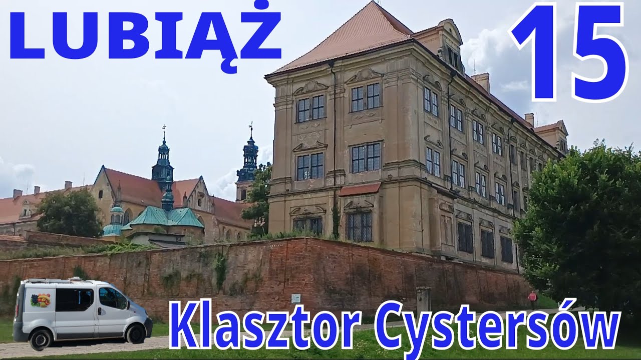 🚐15-.LUBIĄŻ. Opactwo Pocysterskie. Zalew Pławniowice. Zamek w Chudowie. Topola Tekla.