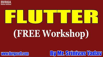 FLUTTER (FREE Workshop) tutorials || by Mr. Srinivas Yadav On 06-12-2020 @10AM