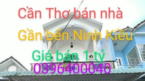 Cần Thơ bán đất nền  bán nhà ngan bến Ninh Kiều cần thơ