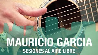 Mauricio Garcia - Alta Mar. Sesiones la Aire Libre chords