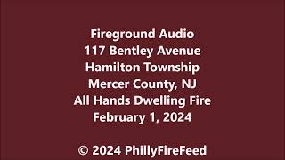 2-1-24, 117 Bentley Ave, Hamilton Twp, Mercer Co, NJ, All Hands Dwelling Fire