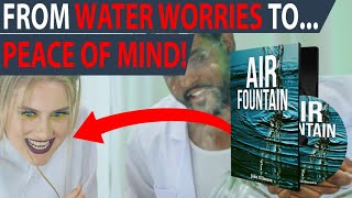 Water From Air Generator Atmospheric – Air Fountain Jonh Gilmore Reviews - Water Generator
