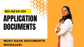 Unlocking NEET Application Form 2024: Essential Documents Required #neet2024 #application