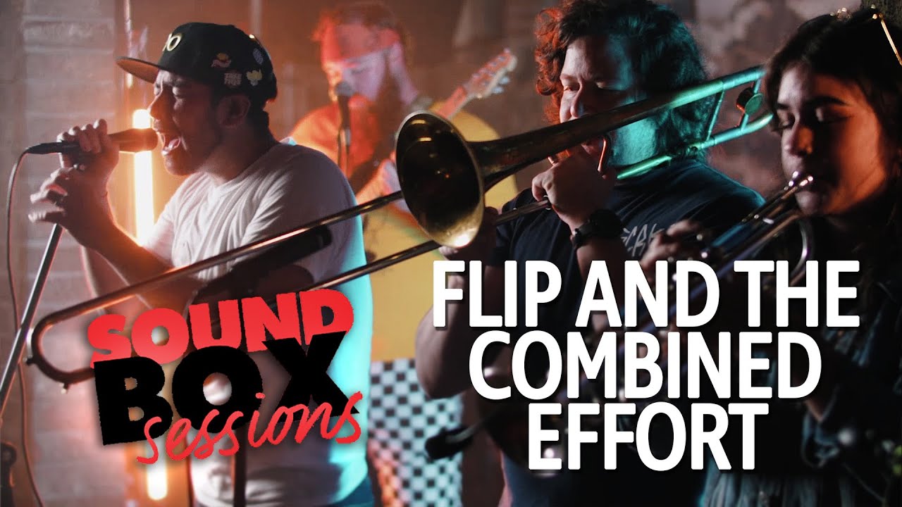 Flip and The Combined Effort - Soundbox Sessions