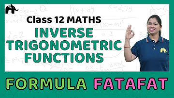 Inverse Trigonometric Functions | Class 12 Maths Formulas list chapter wise | CBSE NCERT