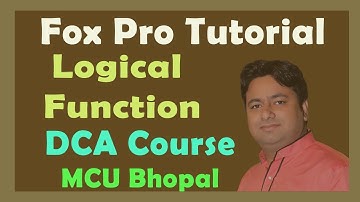 Fox Pro - Function Tutorial (Logical-Function)| Learn Fox Pro Programming | DCA MCU Bhopal |