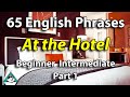 65 english phrases going to the hotel part 1  beginner intermediate english listening and speaking