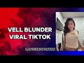 VELL BLUNDER VIRAL TIKTOK |L1NK V1D3Y