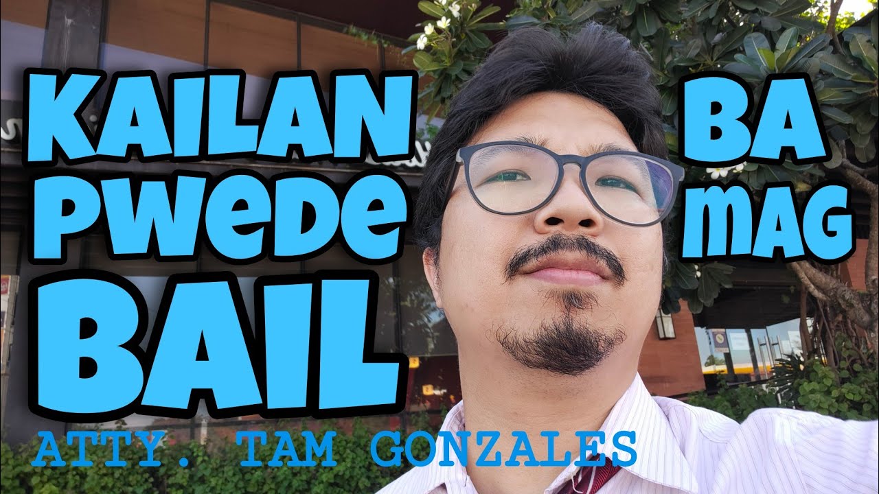 KAILAN PWEDE MAG BAIL #106