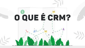 O que é CRM? (Customer Relationship Management)