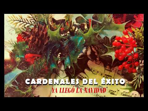 Cardenales del Éxito - Ya Llega la Navidad (Full Album)
